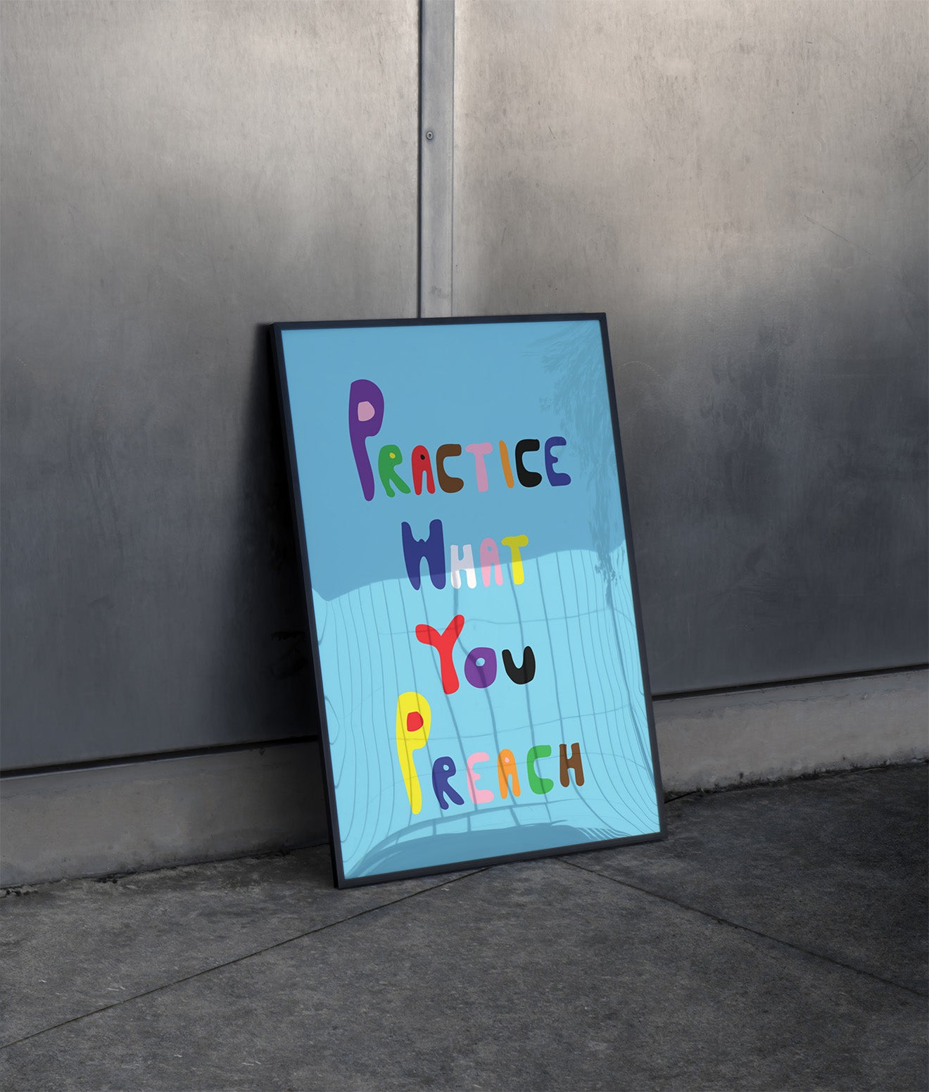 Practice What you Preach Poster  in Black Frame on Metallic backdrop