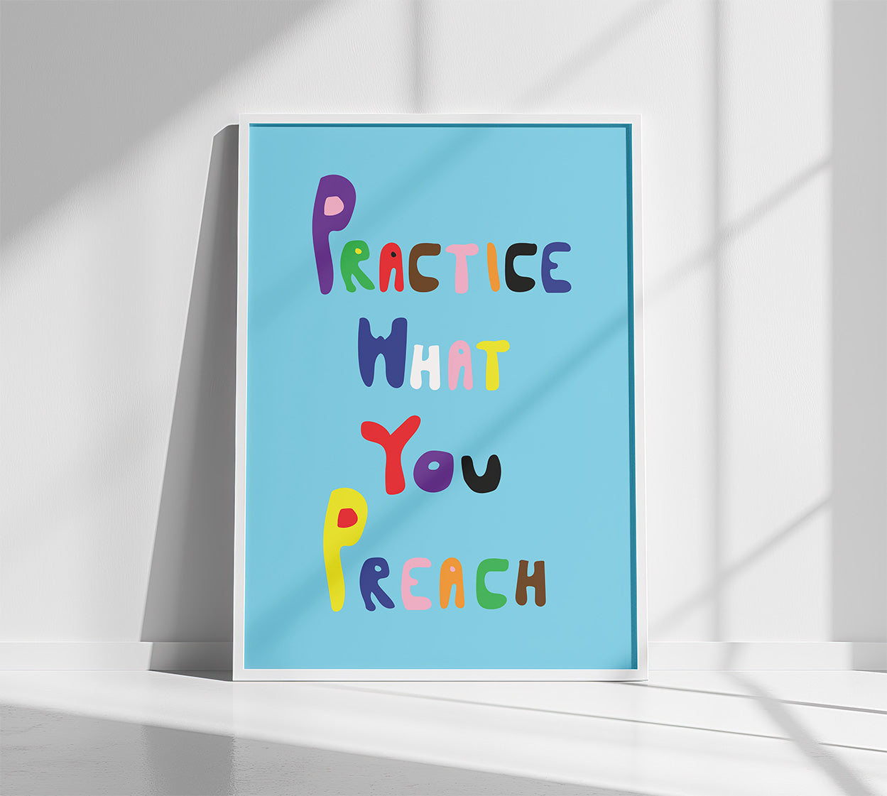 Practice What you Preach Poster on Blue Background in White Frame