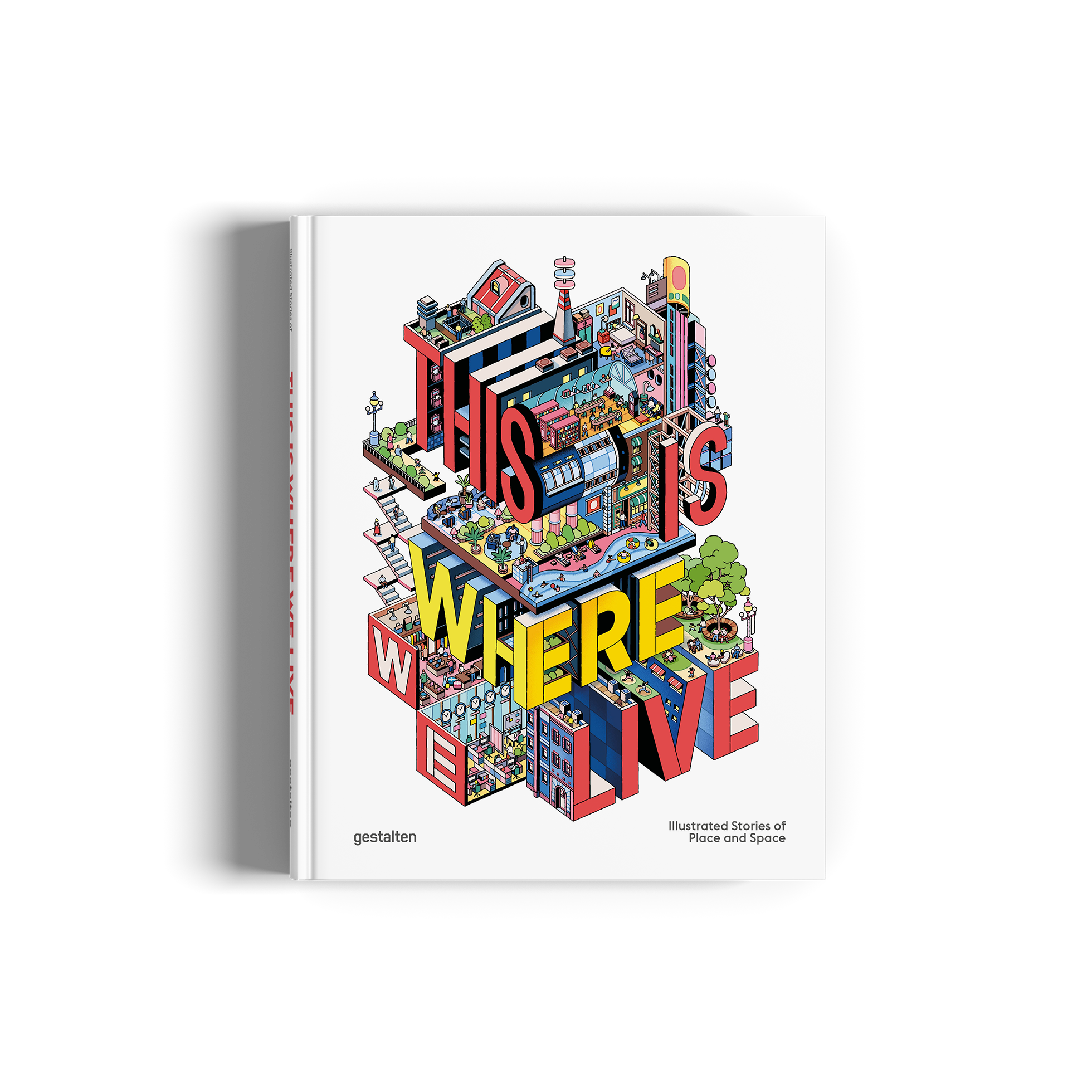 This Is Where We Live DIE GESTALTEN VERLAG UK LTD