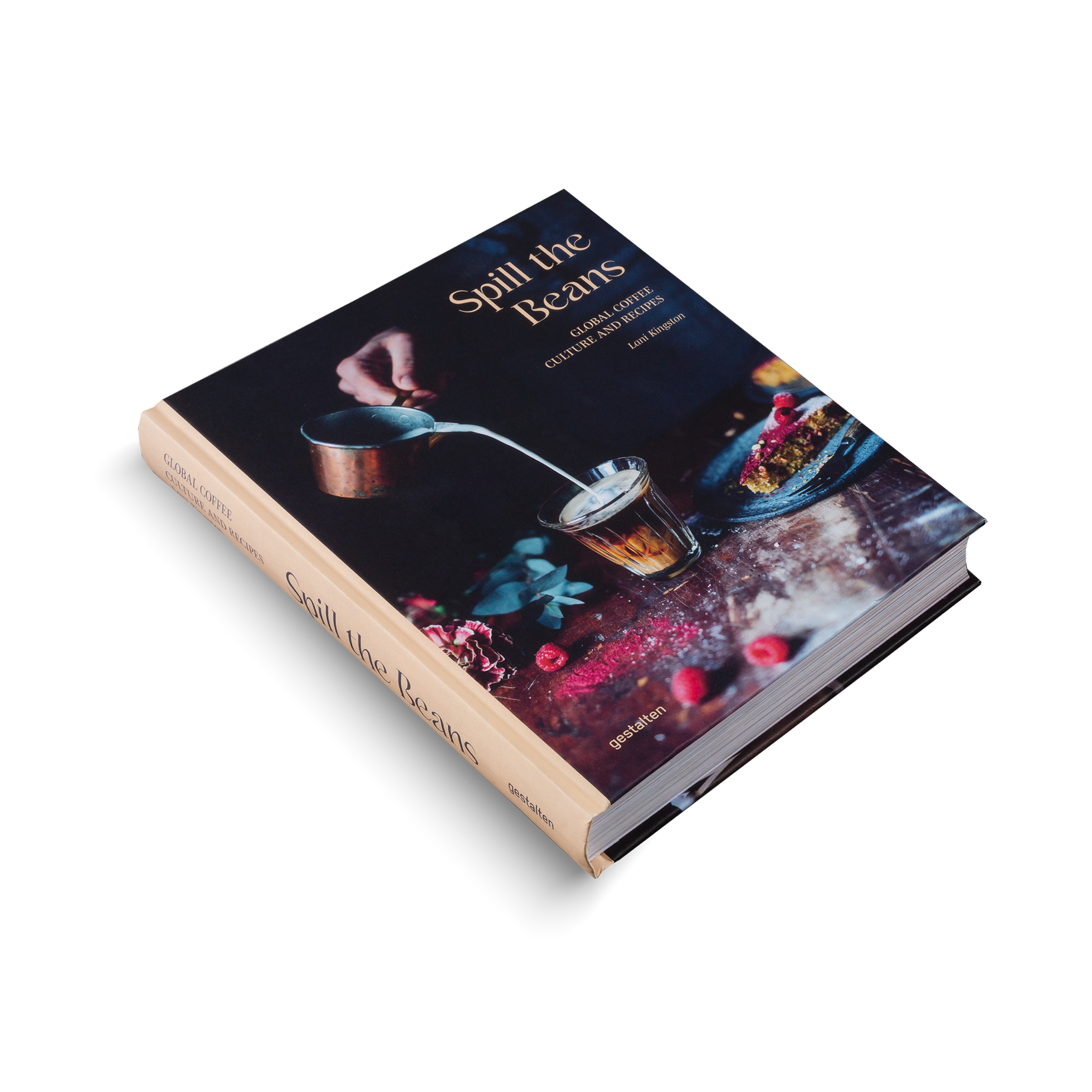 Spill the Beans (Updated Edition) − Global Coffee Culture and Recipes DIE GESTALTEN VERLAG UK LTD