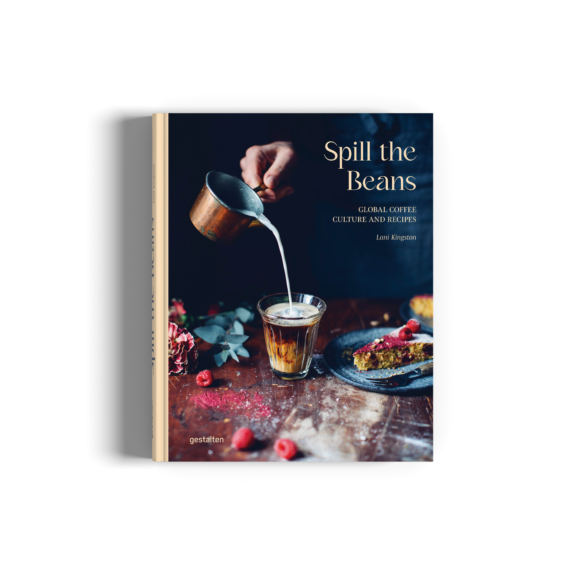 Spill the Beans (Updated Edition) − Global Coffee Culture and Recipes DIE GESTALTEN VERLAG UK LTD