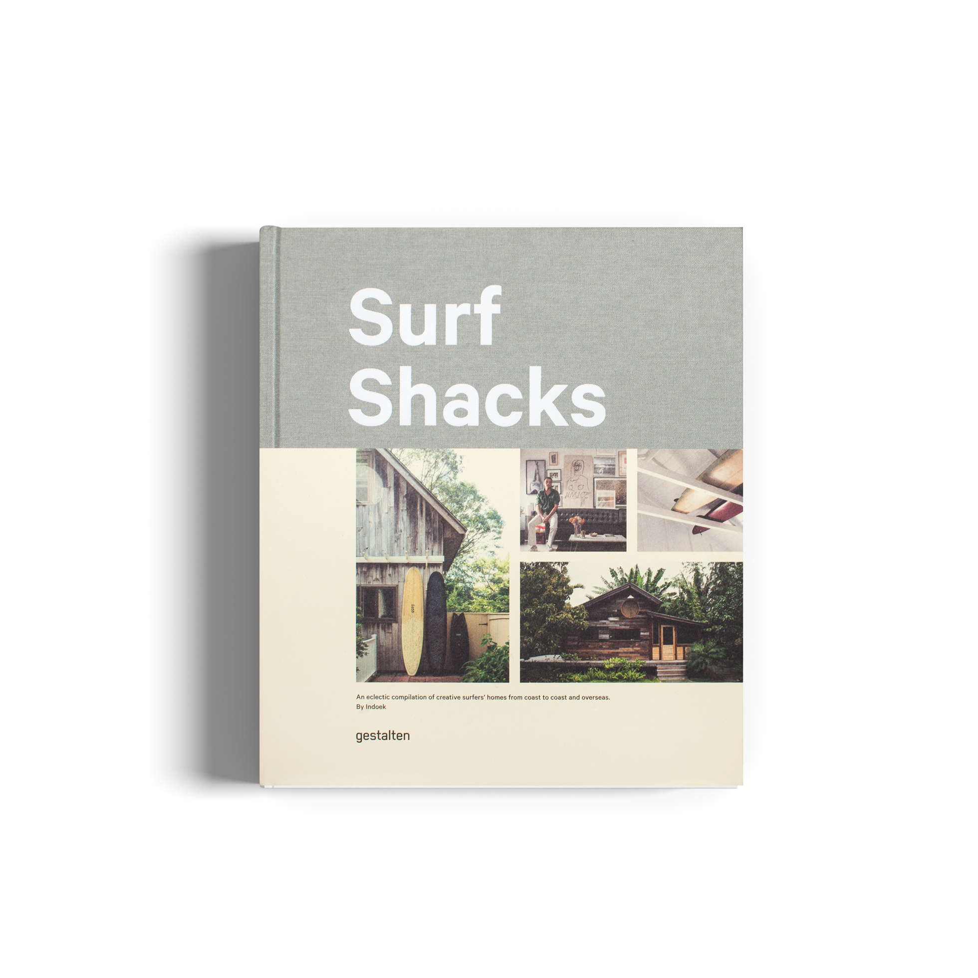 Surf Shacks − An Eclectic Compilation of Creative Surfer's Homes from Coast to Coast and Overseas DIE GESTALTEN VERLAG UK LTD