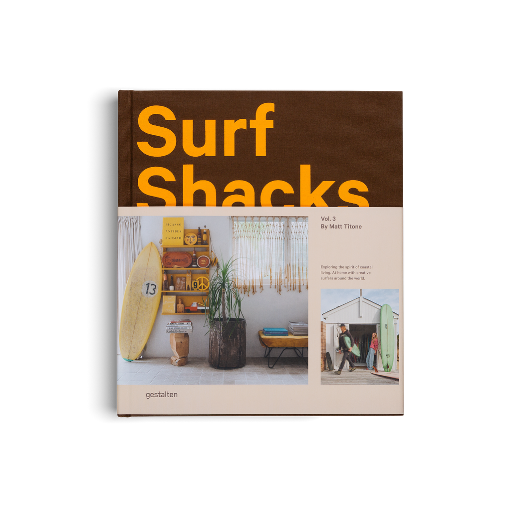 Surf Shacks Vol. 3 − Exploring the Spirit of Coastal Living DIE GESTALTEN VERLAG UK LTD