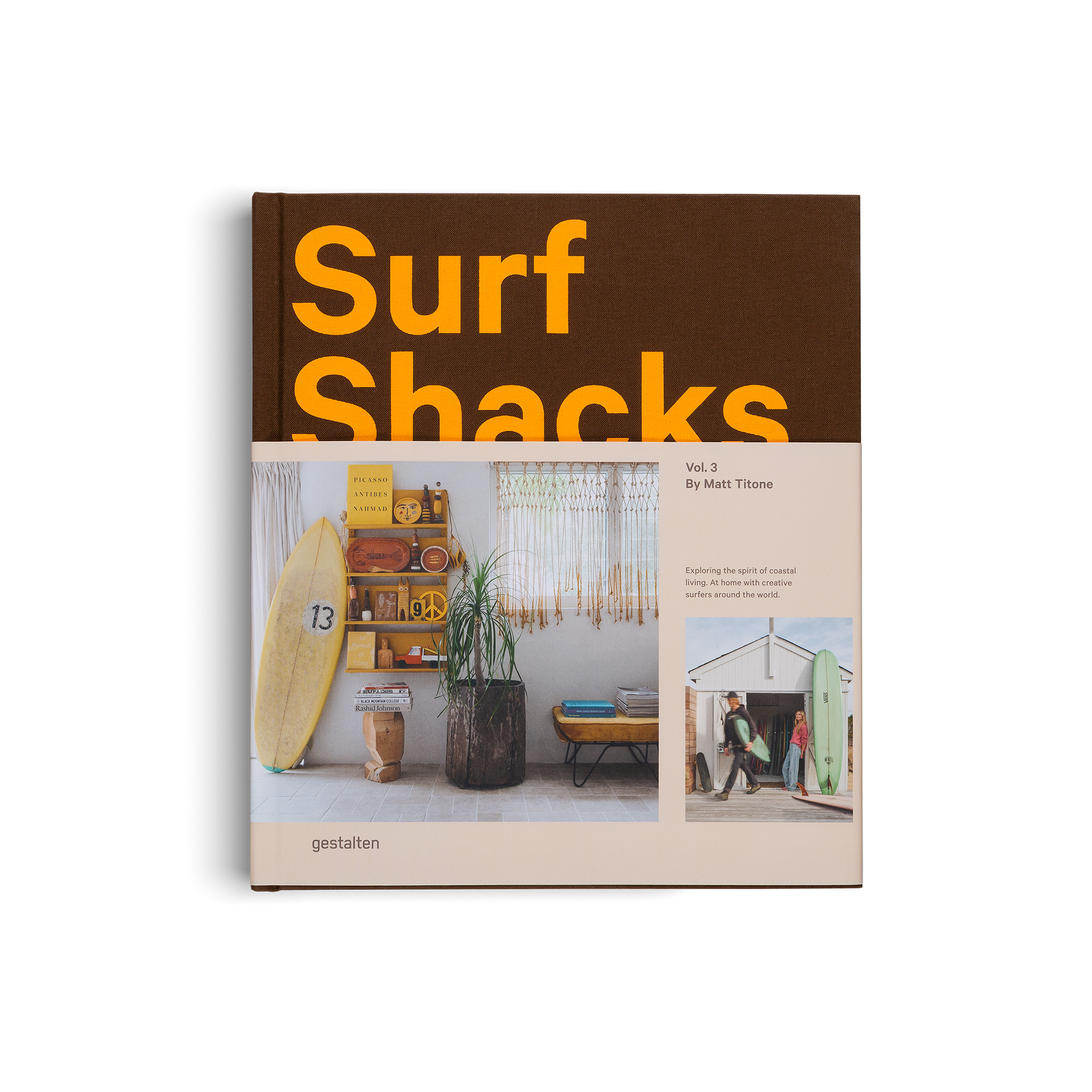 Surf Shacks Vol. 3 − Exploring the Spirit of Coastal Living DIE GESTALTEN VERLAG UK LTD