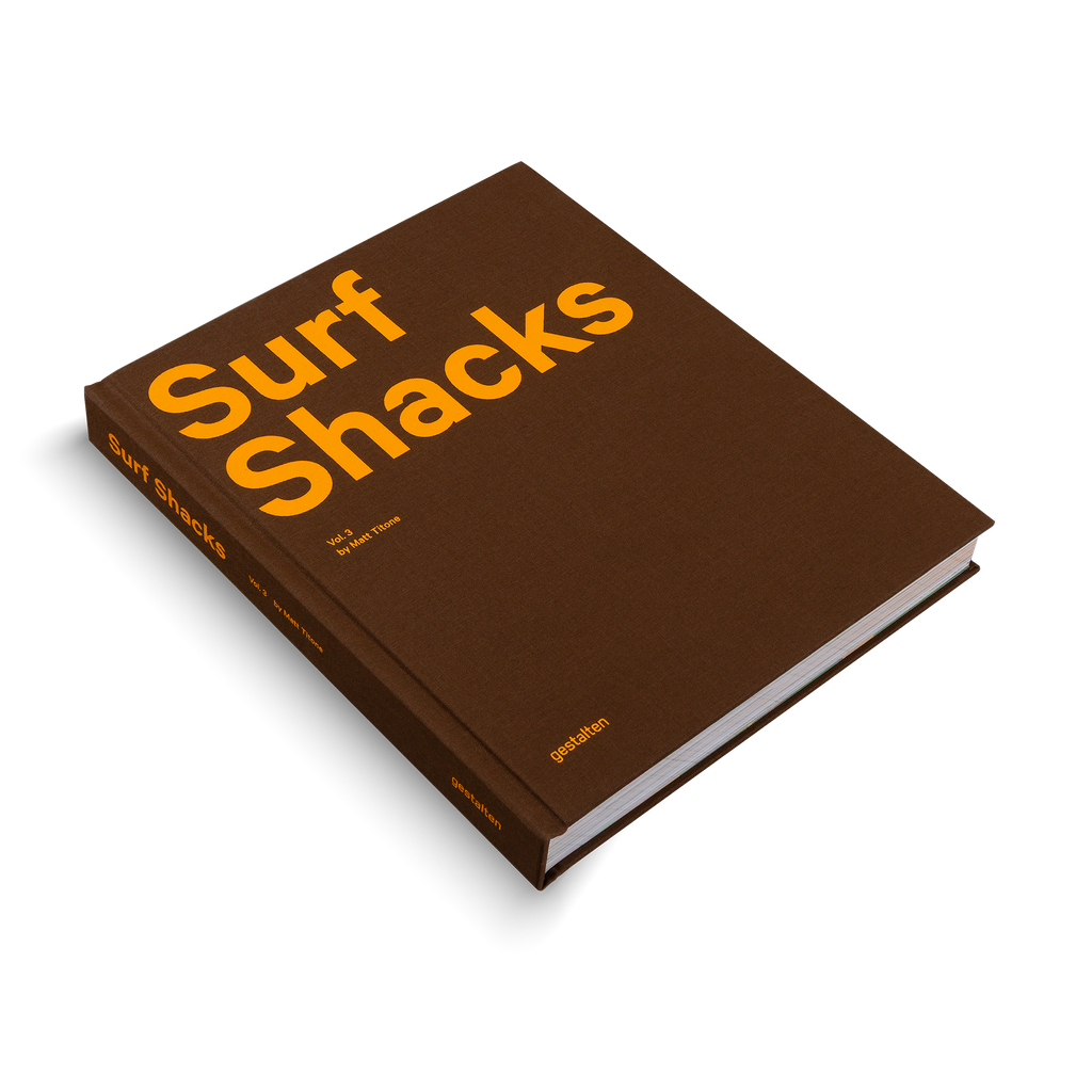 Surf Shacks Vol. 3 − Exploring the Spirit of Coastal Living DIE GESTALTEN VERLAG UK LTD