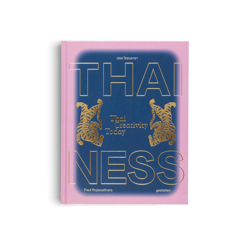 Thainess DIE GESTALTEN VERLAG UK LTD