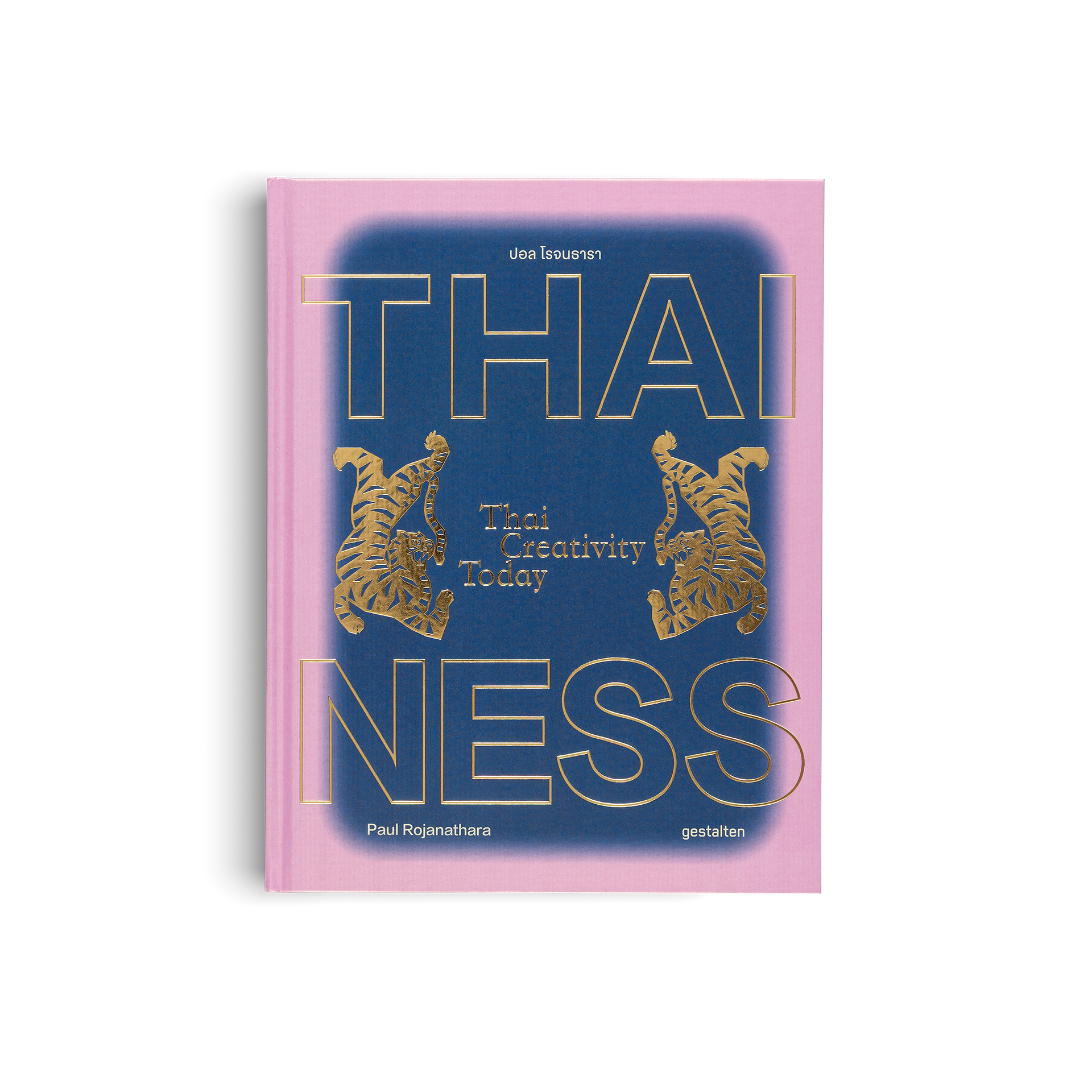 Thainess DIE GESTALTEN VERLAG UK LTD