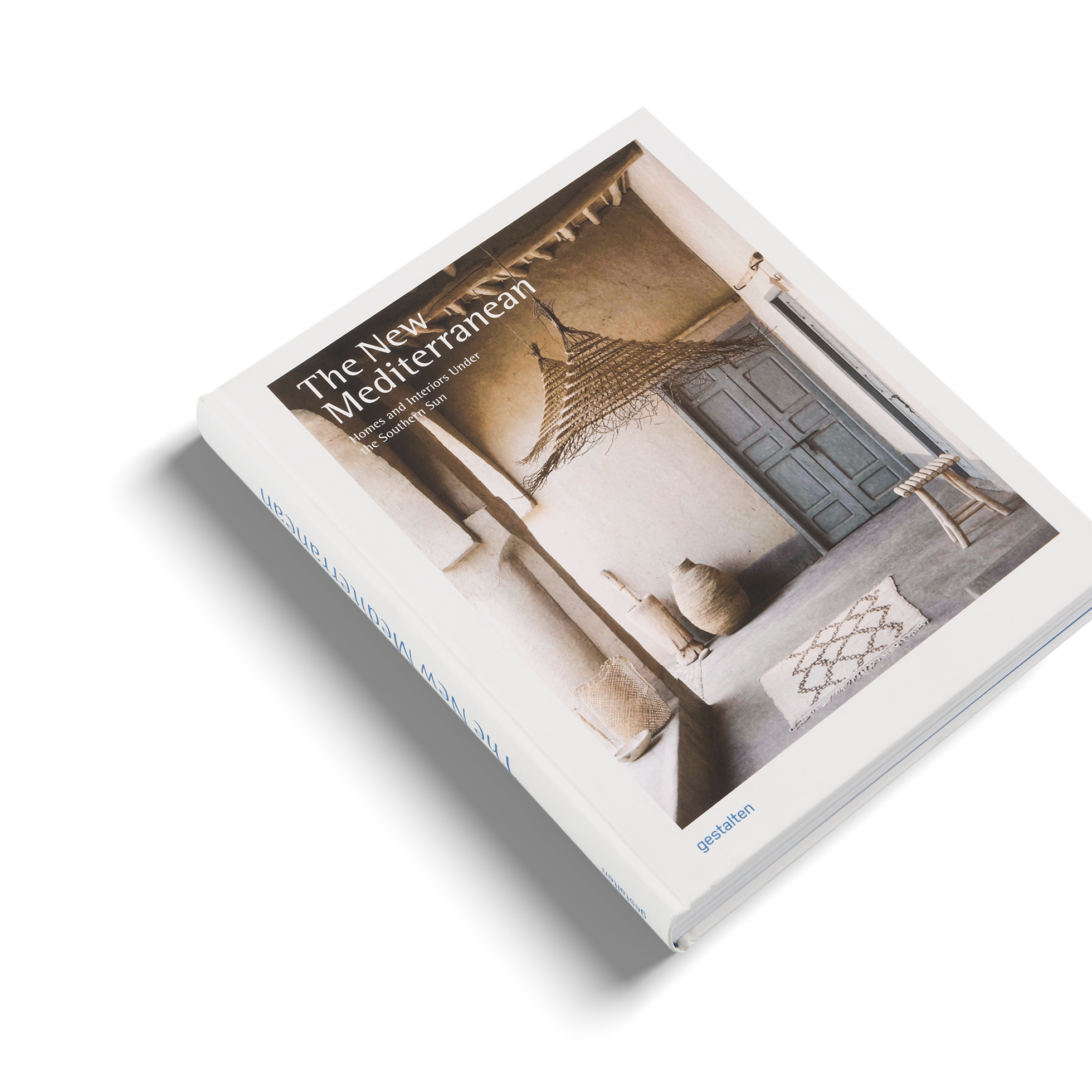 The New Mediterranean ­− Homes and Interiors Under the Southern Sun DIE GESTALTEN VERLAG UK LTD
